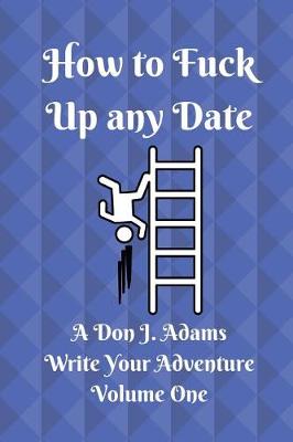 How to Fuck Up Any Date book