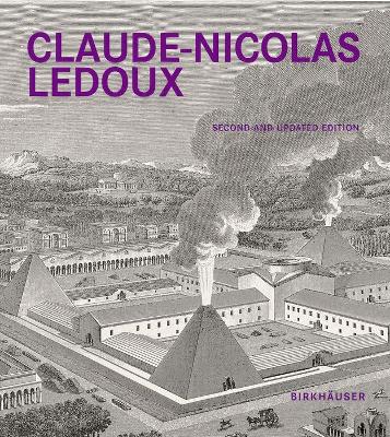 Claude-Nicolas Ledoux: Architecture and Utopia in the Era of the French Revolution. Second and expanded edition book