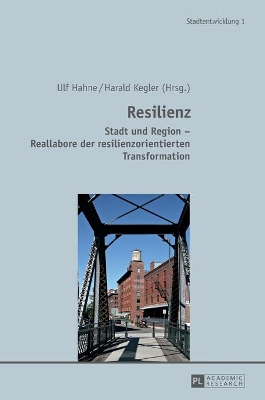 Resilienz: Stadt und Region - Reallabore der resilienzorientierten Transformation by Uwe Altrock