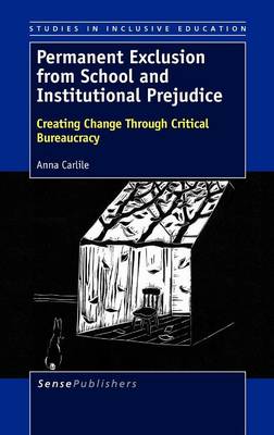 Permanent Exclusion from School and Institutional Prejudice by Anna Carlile