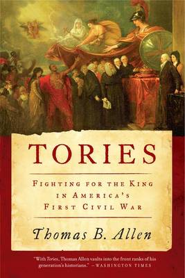 Tories: Fighting for the King in America's First Civil War book