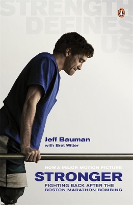 Stronger: Fighting Back After the Boston Marathon Bombing by Jeff Bauman