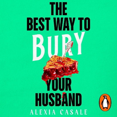 The Best Way to Bury Your Husband: Four new friends. Four dead bodies. One big problem . . . book