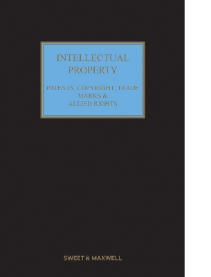 Intellectual Property: Patents, Copyrights, Trademarks & Allied Rights by Professor William Cornish