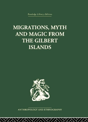 Migrations, Myth and Magic from the Gilbert Islands by Rosemary Grimble