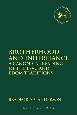 Brotherhood and Inheritance by Dr. Bradford A. Anderson