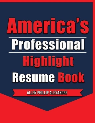 America's Professional Highlight Resume Book book