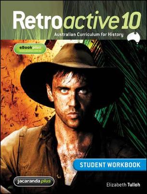 Retroactive 10 Australian Curriculum for History Student Workbook book