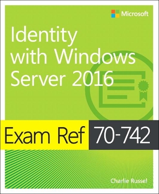 Exam Ref 70-742 Identity with Windows Server 2016 book