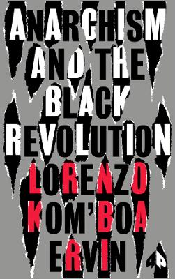 Anarchism and the Black Revolution: The Definitive Edition book