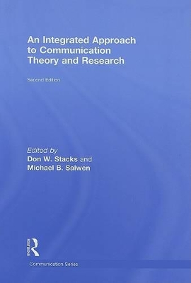 Integrated Approach to Communication Theory and Research by Don W. Stacks