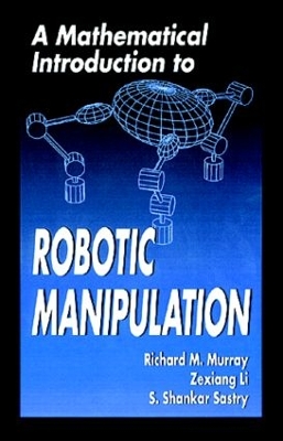 Mathematical Introduction to Robotic Manipulation book