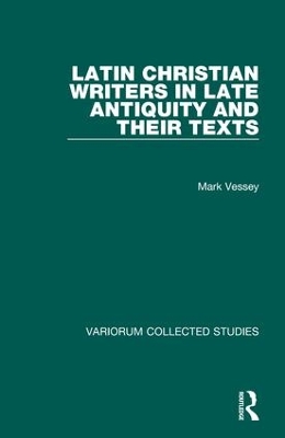 Latin Christian Writers in Late Antiquity and Their Texts book