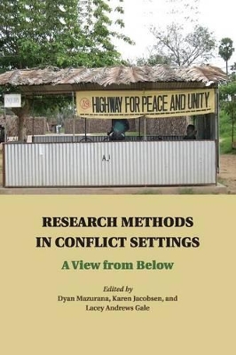 Research Methods in Conflict Settings by Dyan Mazurana