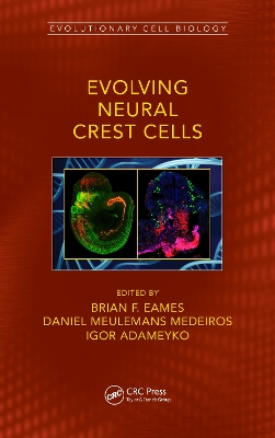 Origin and Evolution of Neural Crest Cells by Brian Frank Eames