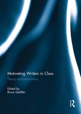 Motivating Writers in Class by Bruce Saddler