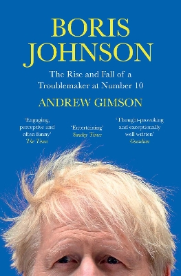 Boris Johnson: The Rise and Fall of a Troublemaker at Number 10 book