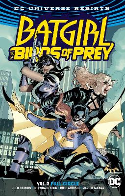 Batgirl And The Birds Of Prey Vol. 3 Full Circle book