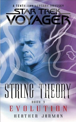 Star Trek: Voyager: String Theory #3: Evolution by Heather Jarman