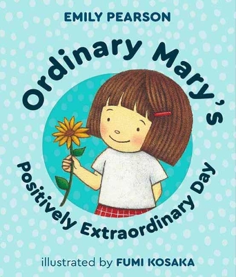 Ordinary Mary's Positively Extraordinary book