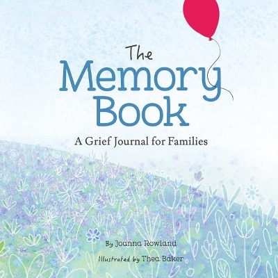The Memory Book: A Grief Journal for Children and Families book
