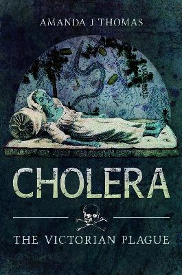 Cholera: The Victorian Plague book