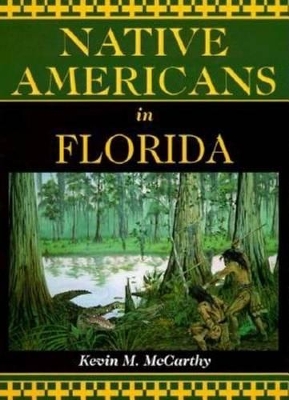 Native Americans in Florida by Kevin McCarthy