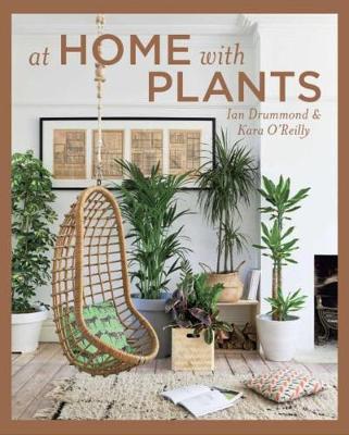 At Home with Plants by Ian Drummond