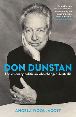 Don Dunstan: The visionary politician who changed Australia book