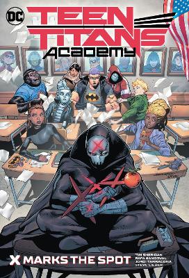 Teen Titans Academy Vol. 1: X Marks His Spot book