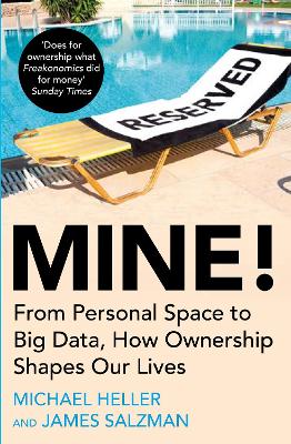 Mine!: From Personal Space to Big Data, How Ownership Shapes Our Lives book