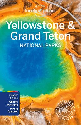 Lonely Planet Yellowstone & Grand Teton National Parks book