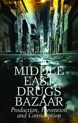 The Middle East Drugs Bazaar by Philip Robins
