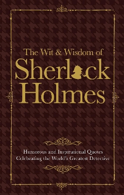 Wit & Wisdom of Sherlock Holmes book