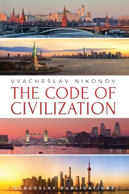 The Code of Civilization by Vyacheslav Nikonov