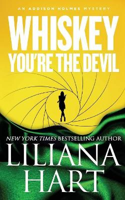 Whiskey, You're The Devil: An Addison Holmes Mystery book