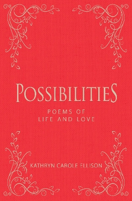 Possibilities: Poems of Life and Love book