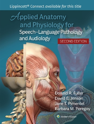 Applied Anatomy and Physiology for Speech-Language Pathology and Audiology by Donald R. Fuller