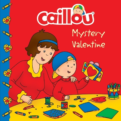 Caillou: Mystery Valentine book