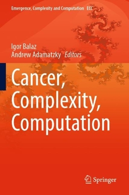Cancer, Complexity, Computation by Igor Balaz
