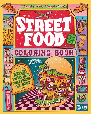 Street Food Coloring Book: Delicious Treats from Cities around the World book