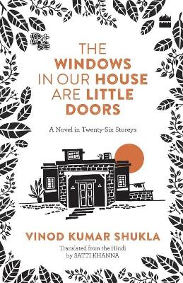 THE WINDOWS IN OUR HOUSE ARE LITTLE DOORS book