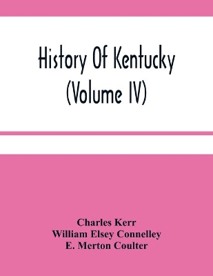 History Of Kentucky (Volume Iv) book