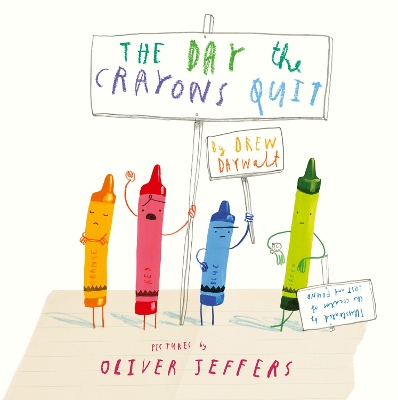 The The Day The Crayons Quit by Drew Daywalt