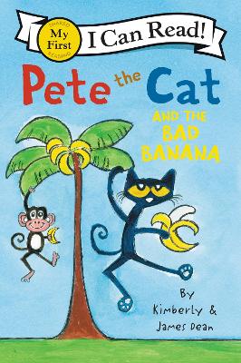 Pete the Cat and the Bad Banana by James Dean