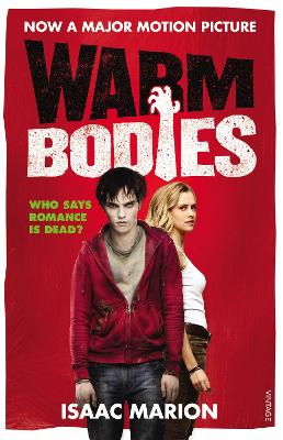 Warm Bodies (The Warm Bodies Series) by Isaac Marion