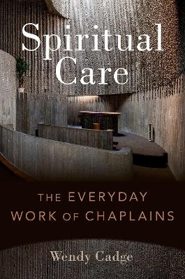 Spiritual Care: The Everyday Work of Chaplains book