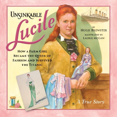 Unsinkable Lucile: How a Farm Girl Became the Queen of Fashion and Survived the Titanic book