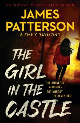 The Girl in the Castle by James Patterson