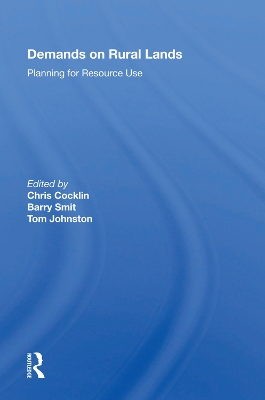 Demands On Rural Lands: Planning For Resource Use by Chris Cocklin